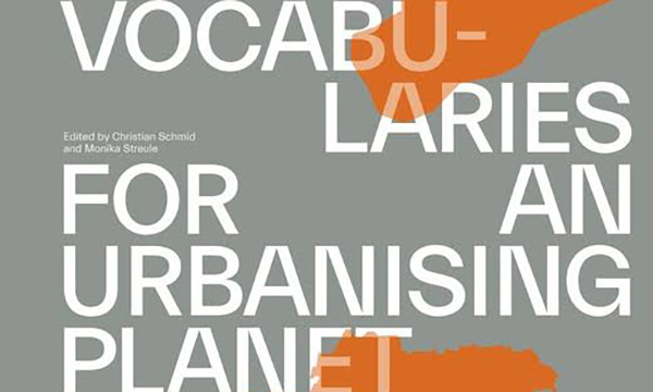 THEORIES, VOCABULARIES AND STRUGGLES FOR AN URBANISING PLANET