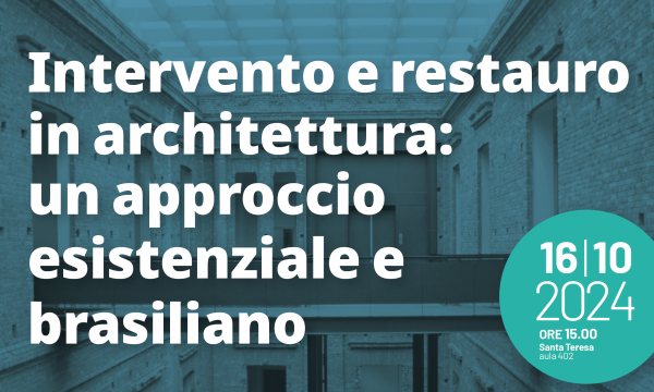 Intervento e restauro in architettura: un approccio esistenziale e brasiliano.